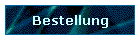 Bestellung